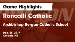 Roncalli Catholic  vs Archbishop Bergan Catholic School Game Highlights - Dec. 28, 2019