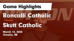 Roncalli Catholic  vs Skutt Catholic  Game Highlights - March 14, 2020