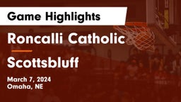 Roncalli Catholic  vs Scottsbluff  Game Highlights - March 7, 2024