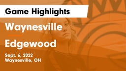 Waynesville  vs Edgewood  Game Highlights - Sept. 6, 2022