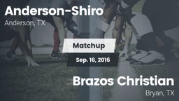 Matchup: Anderson-Shiro High vs. Brazos Christian  2016