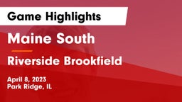 Maine South  vs Riverside Brookfield  Game Highlights - April 8, 2023