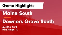 Maine South  vs Downers Grove South  Game Highlights - April 24, 2023