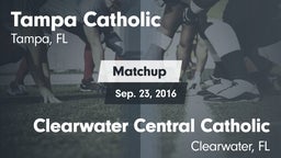 Matchup: Tampa Catholic High vs. Clearwater Central Catholic  2016