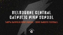Tampa Catholic football highlights Melbourne Central Catholic High School