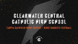 Tampa Catholic football highlights Clearwater Central Catholic High School