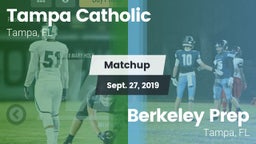 Matchup: Tampa Catholic High vs. Berkeley Prep  2019