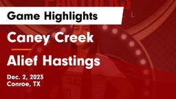 Caney Creek  vs Alief Hastings  Game Highlights - Dec. 2, 2023