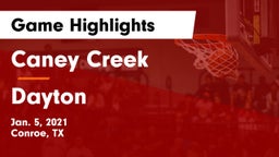 Caney Creek  vs Dayton  Game Highlights - Jan. 5, 2021