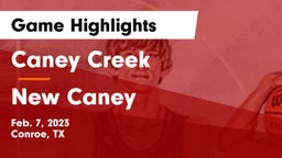 Caney Creek  vs New Caney  Game Highlights - Feb. 7, 2023