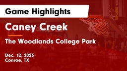 Caney Creek  vs The Woodlands College Park  Game Highlights - Dec. 12, 2023