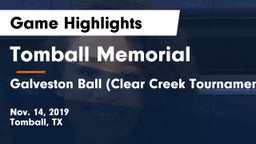 Tomball Memorial vs Galveston Ball (Clear Creek Tournament) Game Highlights - Nov. 14, 2019