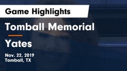 Tomball Memorial vs Yates  Game Highlights - Nov. 22, 2019
