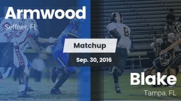 Matchup: Armwood  vs. Blake  2016