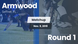 Matchup: Armwood  vs. Round 1 2018
