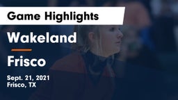 Wakeland  vs Frisco  Game Highlights - Sept. 21, 2021