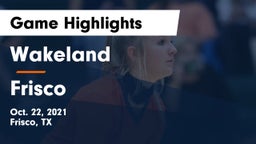Wakeland  vs Frisco  Game Highlights - Oct. 22, 2021