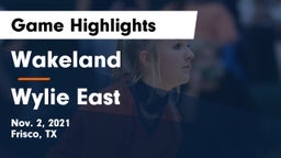 Wakeland  vs Wylie East Game Highlights - Nov. 2, 2021