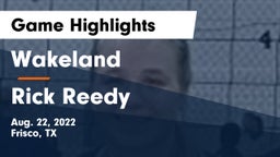 Wakeland  vs Rick Reedy  Game Highlights - Aug. 22, 2022