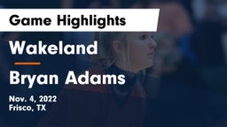 Wakeland  vs Bryan Adams Game Highlights - Nov. 4, 2022