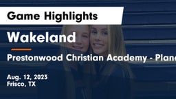 Wakeland  vs Prestonwood Christian Academy - Plano Game Highlights - Aug. 12, 2023