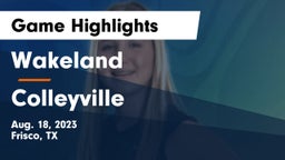 Wakeland  vs Colleyville Game Highlights - Aug. 18, 2023