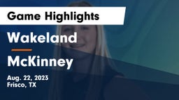 Wakeland  vs McKinney  Game Highlights - Aug. 22, 2023