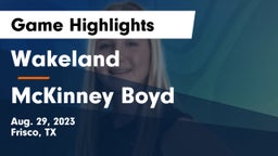 Wakeland  vs McKinney Boyd  Game Highlights - Aug. 29, 2023