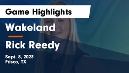 Wakeland  vs Rick Reedy  Game Highlights - Sept. 8, 2023