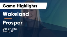 Wakeland  vs Prosper  Game Highlights - Oct. 27, 2023