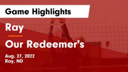 Ray  vs Our Redeemer's  Game Highlights - Aug. 27, 2022