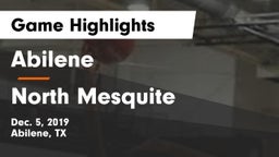 Abilene  vs North Mesquite  Game Highlights - Dec. 5, 2019