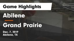 Abilene  vs Grand Prairie  Game Highlights - Dec. 7, 2019