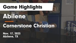 Abilene  vs Cornerstone Christian  Game Highlights - Nov. 17, 2023
