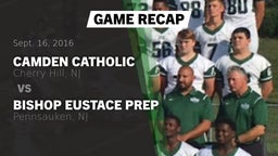 Recap: Camden Catholic  vs. Bishop Eustace Prep  2016