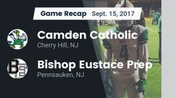 Recap: Camden Catholic  vs. Bishop Eustace Prep  2017