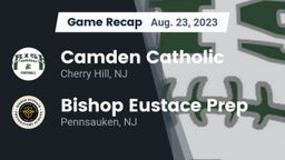 Recap: Camden Catholic  vs. Bishop Eustace Prep  2023