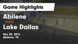 Abilene  vs Lake Dallas  Game Highlights - Dec 03, 2016