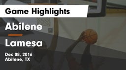 Abilene  vs Lamesa  Game Highlights - Dec 08, 2016