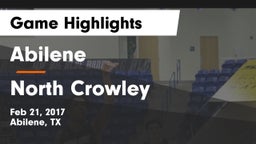 Abilene  vs North Crowley  Game Highlights - Feb 21, 2017