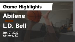 Abilene  vs L.D. Bell Game Highlights - Jan. 7, 2020