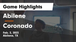Abilene  vs Coronado  Game Highlights - Feb. 2, 2023