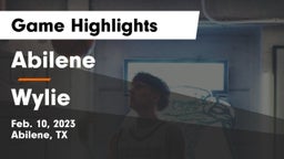 Abilene  vs Wylie  Game Highlights - Feb. 10, 2023