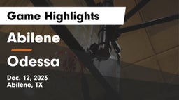Abilene  vs Odessa  Game Highlights - Dec. 12, 2023