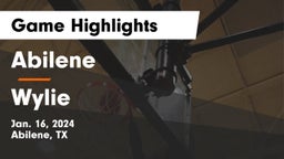 Abilene  vs Wylie  Game Highlights - Jan. 16, 2024