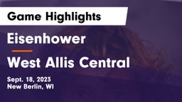 Eisenhower  vs West Allis Central  Game Highlights - Sept. 18, 2023
