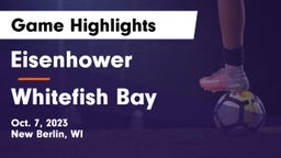 Eisenhower  vs Whitefish Bay  Game Highlights - Oct. 7, 2023