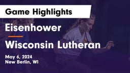 Eisenhower  vs Wisconsin Lutheran  Game Highlights - May 6, 2024