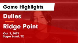 Dulles  vs Ridge Point  Game Highlights - Oct. 3, 2023