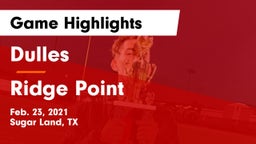 Dulles  vs Ridge Point  Game Highlights - Feb. 23, 2021